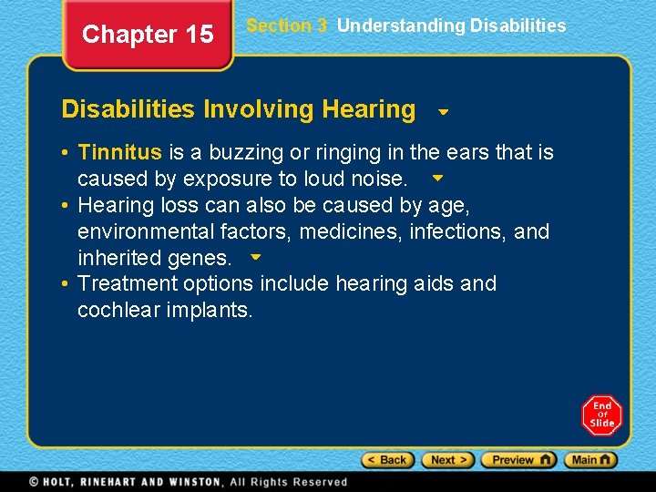 Chapter 15 Section 3 Understanding Disabilities Involving Hearing • Tinnitus is a buzzing or