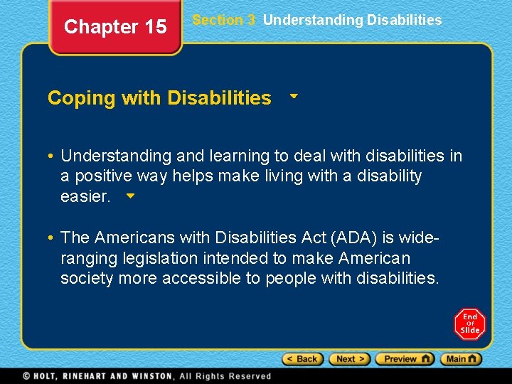 Chapter 15 Section 3 Understanding Disabilities Coping with Disabilities • Understanding and learning to