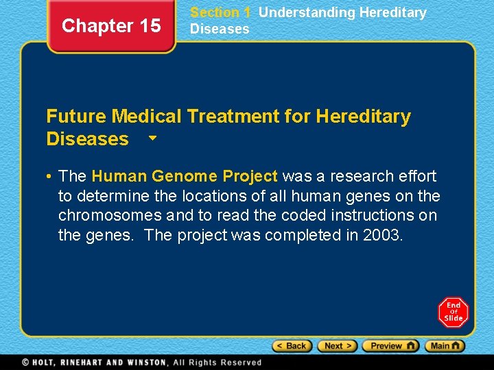Chapter 15 Section 1 Understanding Hereditary Diseases Future Medical Treatment for Hereditary Diseases •