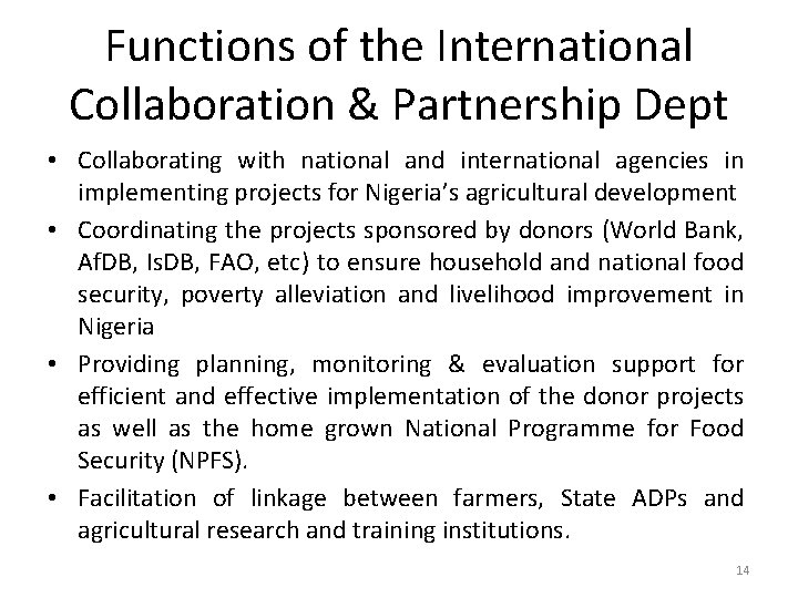 Functions of the International Collaboration & Partnership Dept • Collaborating with national and international