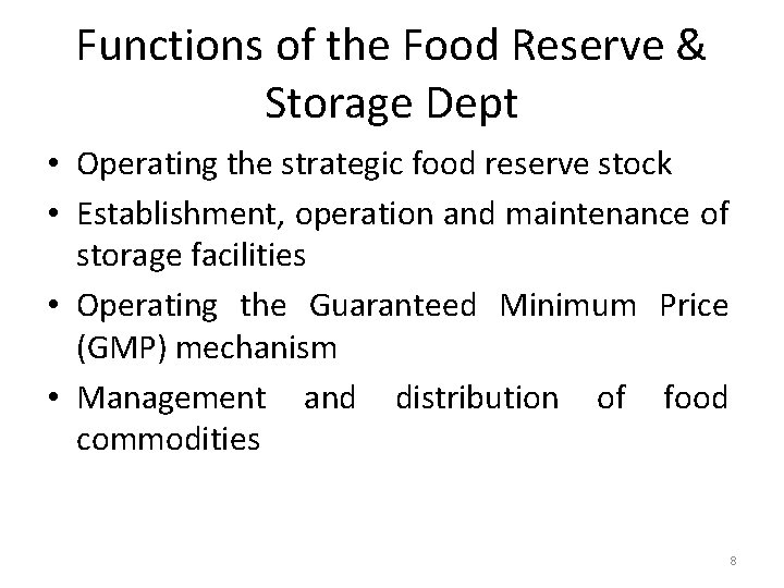 Functions of the Food Reserve & Storage Dept • Operating the strategic food reserve