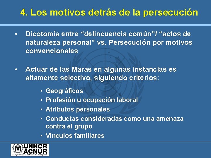 4. Los motivos detrás de la persecución • Dicotomía entre “delincuencia común”/ “actos de