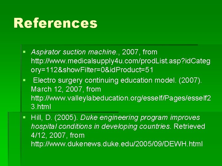 References § Aspirator suction machine. , 2007, from http: //www. medicalsupply 4 u. com/prod.