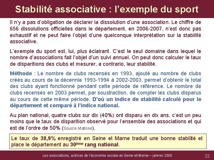 Stabilité associative : l’exemple du sport Il n’y a pas d’obligation de déclarer la