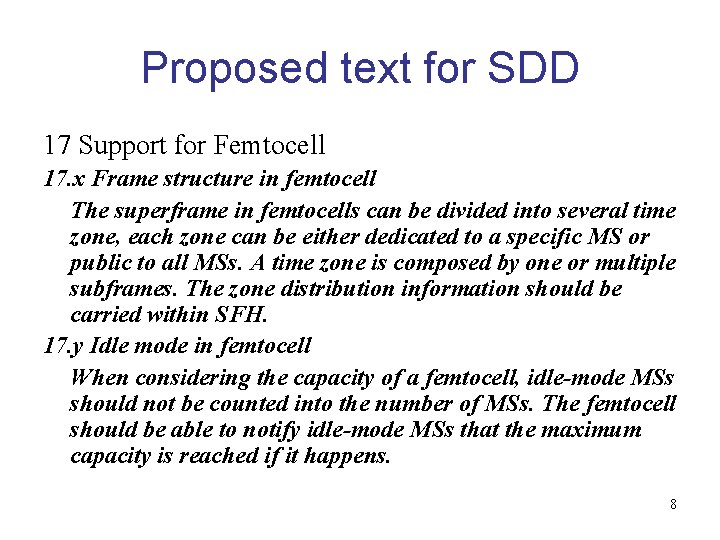 Proposed text for SDD 17 Support for Femtocell 17. x Frame structure in femtocell