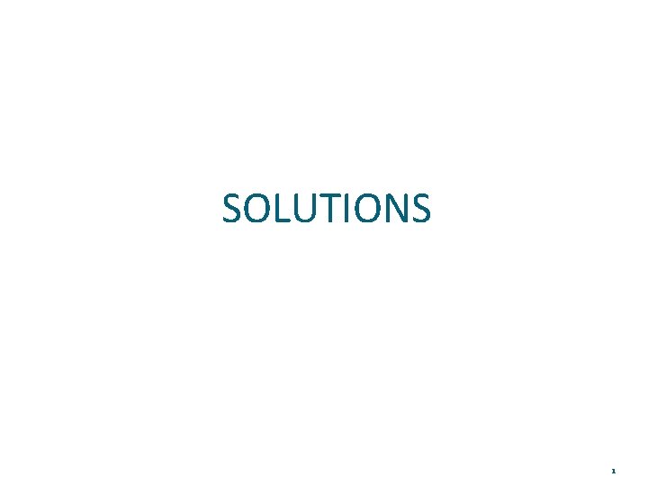 SOLUTIONS 1 