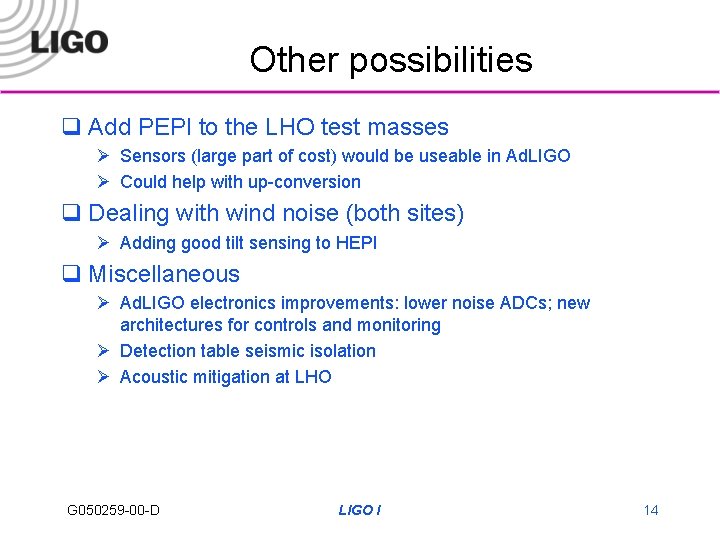 Other possibilities q Add PEPI to the LHO test masses Ø Sensors (large part