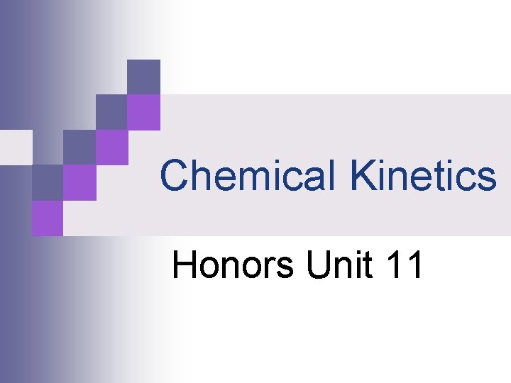 Chemical Kinetics Honors Unit 11 