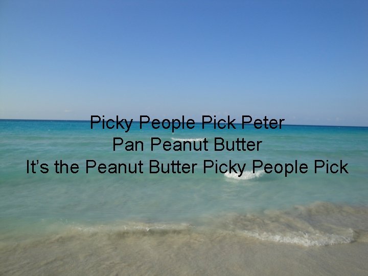 Picky People Pick Peter Pan Peanut Butter It’s the Peanut Butter Picky People Pick