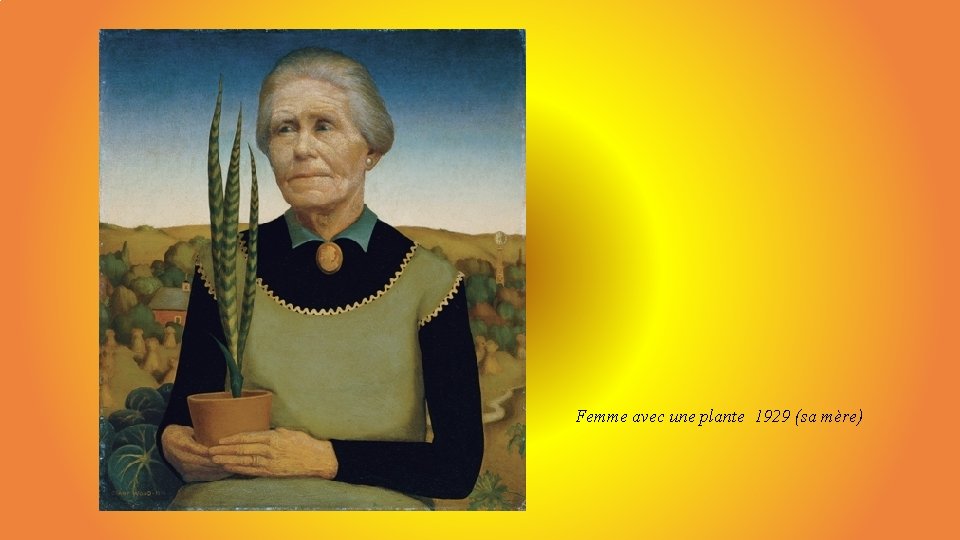 Femme avec une plante 1929 (sa mère) 