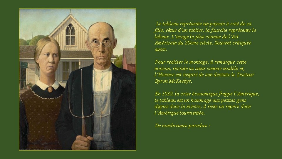 Le tableau représente un paysan à coté de sa fille, vêtue d’un tablier, la