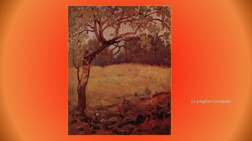 Le peuplier secouant 