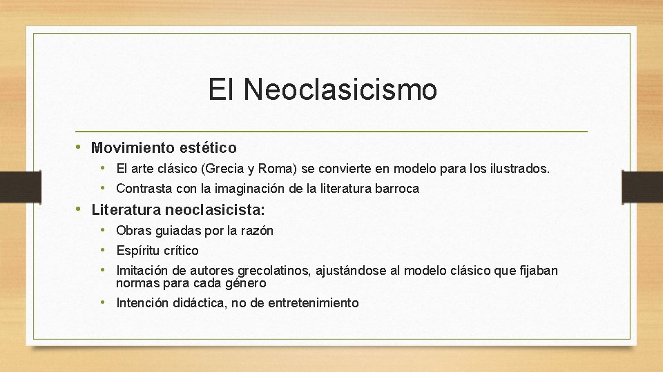 El Neoclasicismo • Movimiento estético • El arte clásico (Grecia y Roma) se convierte