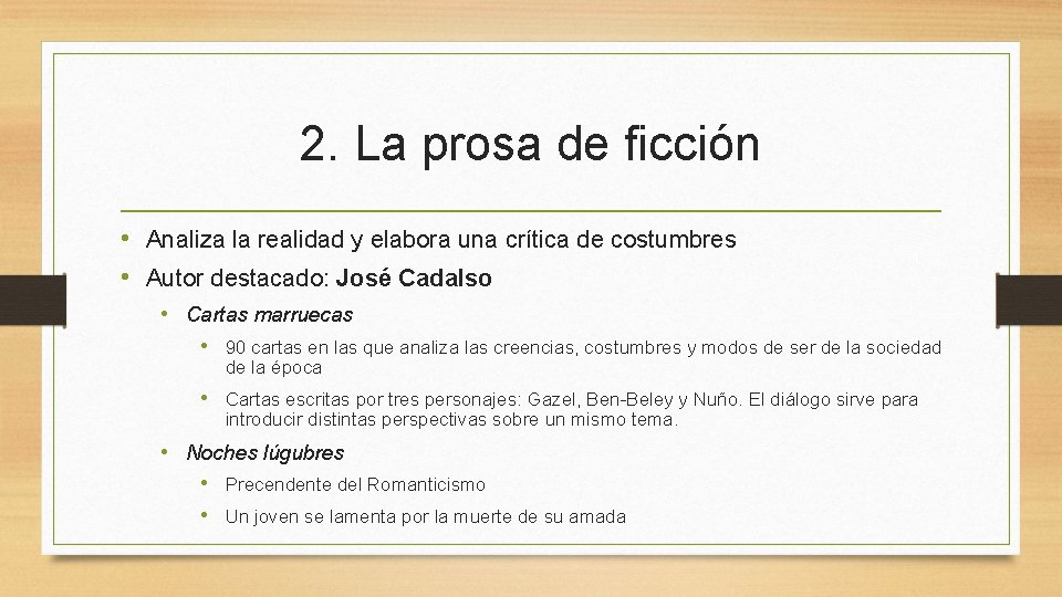 2. La prosa de ficción • Analiza la realidad y elabora una crítica de