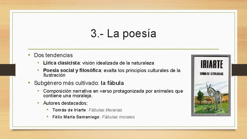 3. - La poesía • Dos tendencias • Lírica clasicista: visión idealizada de la