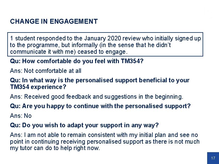 CHANGE IN ENGAGEMENT 1 student responded to the January 2020 review who initially signed