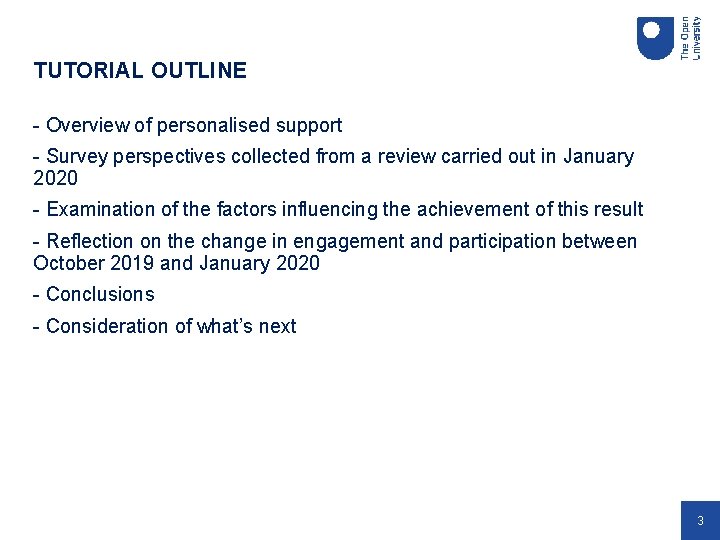 TUTORIAL OUTLINE - Overview of personalised support - Survey perspectives collected from a review