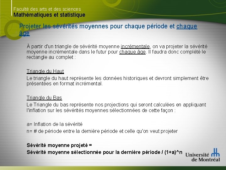 Faculté des arts et des sciences Mathématiques et statistique Projeter les sévérités moyennes pour