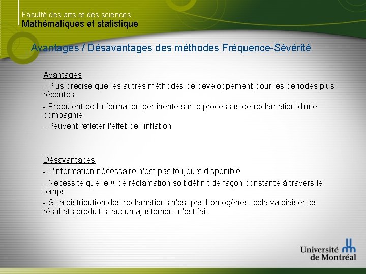 Faculté des arts et des sciences Mathématiques et statistique Avantages / Désavantages des méthodes