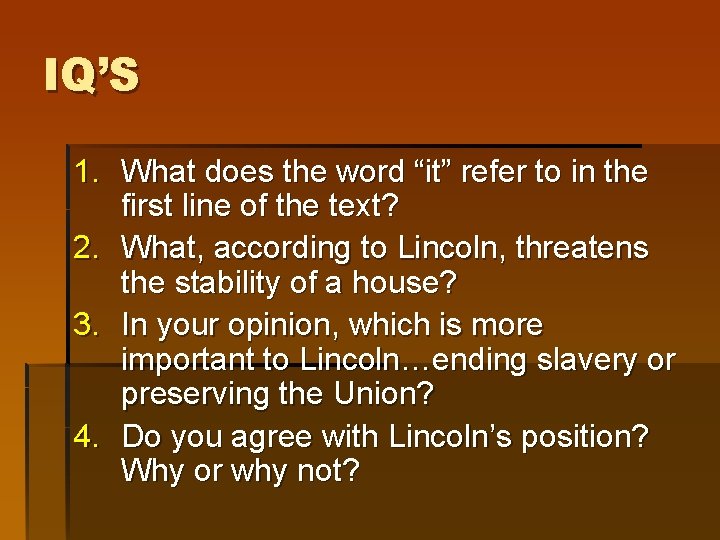 IQ’S 1. What does the word “it” refer to in the first line of