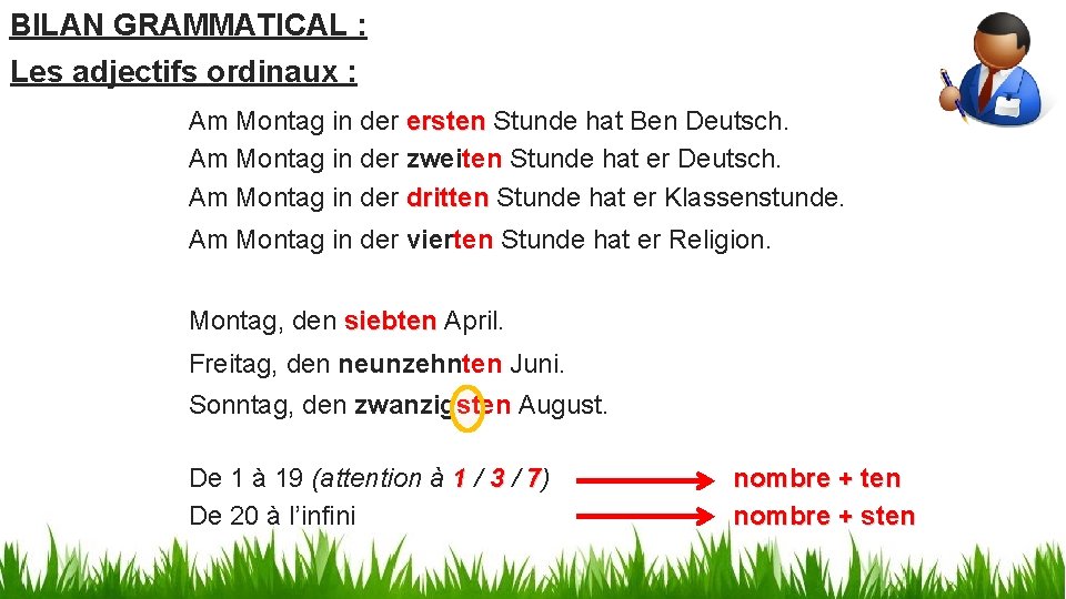 BILAN GRAMMATICAL : Les adjectifs ordinaux : Am Montag in der ersten Stunde hat