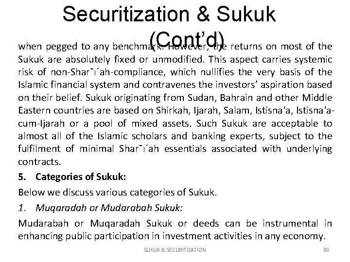 Securitization & Sukuk (Cont’d) when pegged to any benchmark. However, the returns on most