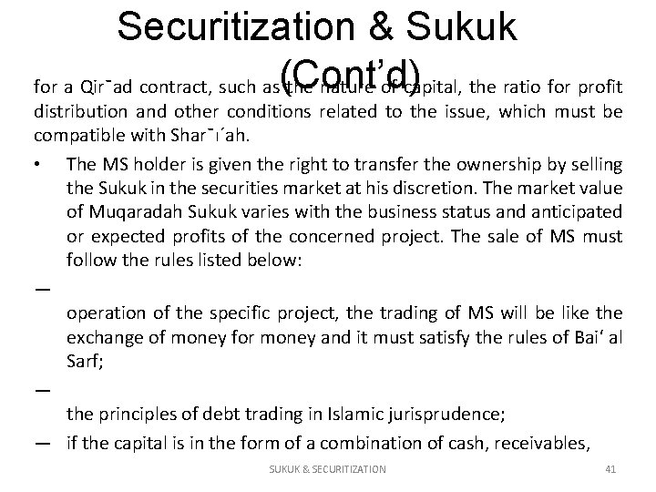 Securitization & Sukuk for a Qir¯ad contract, such as(Cont’d) the nature of capital, the