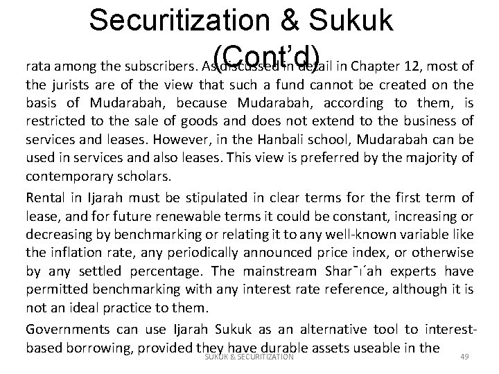 Securitization & Sukuk rata among the subscribers. As(Cont’d) discussed in detail in Chapter 12,