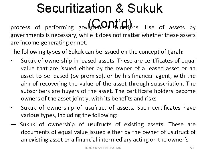 Securitization & Sukuk (Cont’d) of performing government functions. Use of process assets by governments