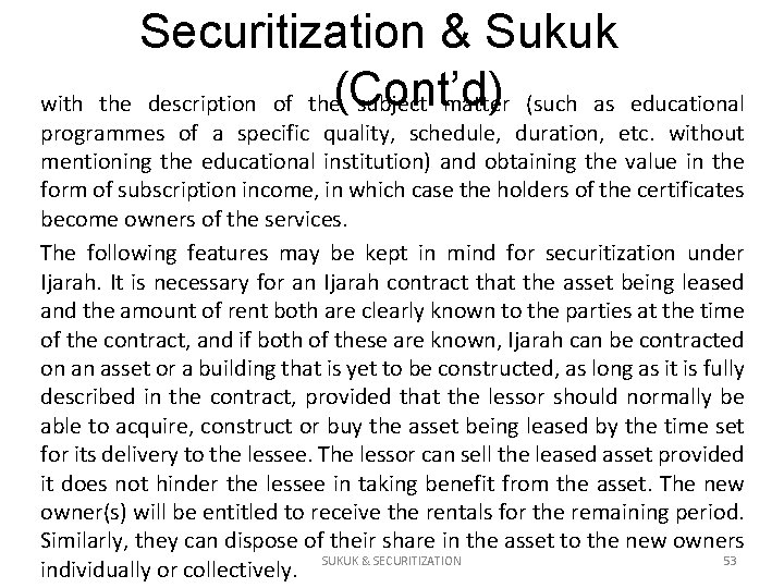 Securitization & Sukuk the description of the(Cont’d) subject matter (such as educational with programmes
