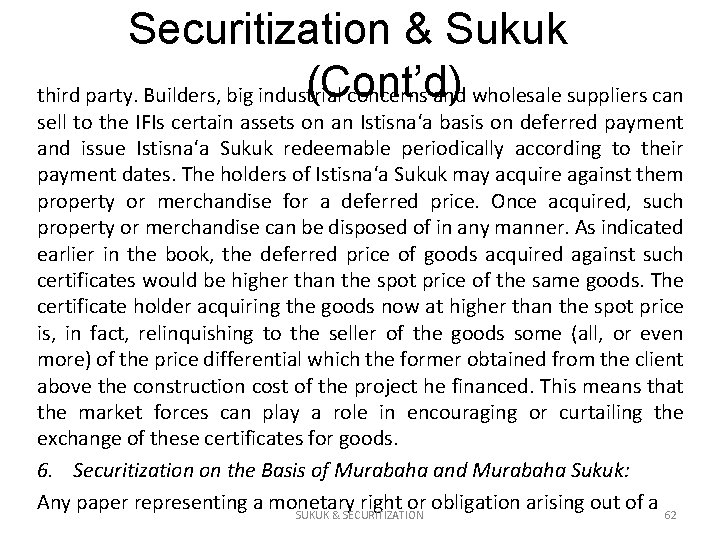 Securitization & Sukuk (Cont’d) third party. Builders, big industrial concerns and wholesale suppliers can