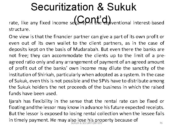 Securitization & Sukuk (Cont’d) rate, like any fixed income security in the conventional interest-based