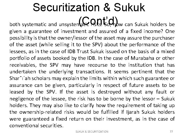 Securitization & Sukuk (Cont’d) both systematic and unsystematic risks. So, how can Sukuk holders