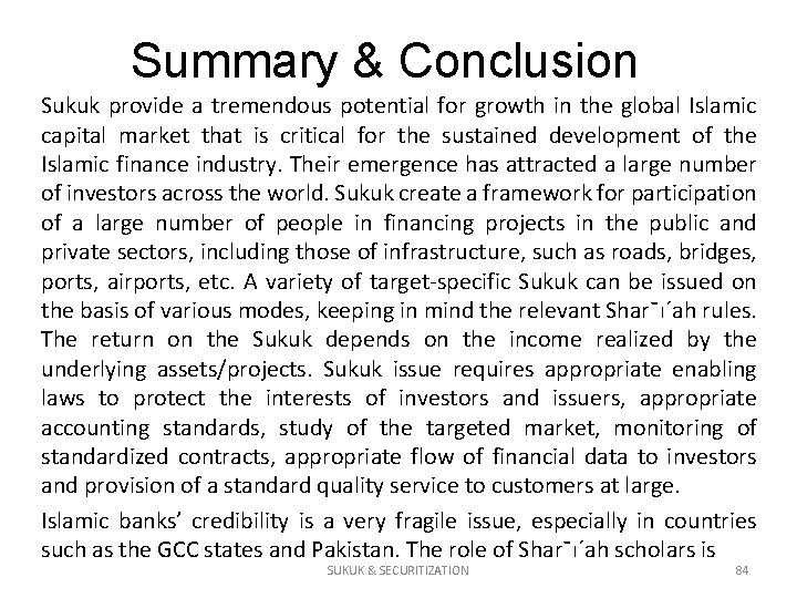 Summary & Conclusion Sukuk provide a tremendous potential for growth in the global Islamic