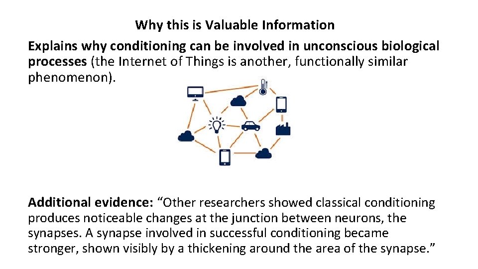 Why this is Valuable Information Explains why conditioning can be involved in unconscious biological