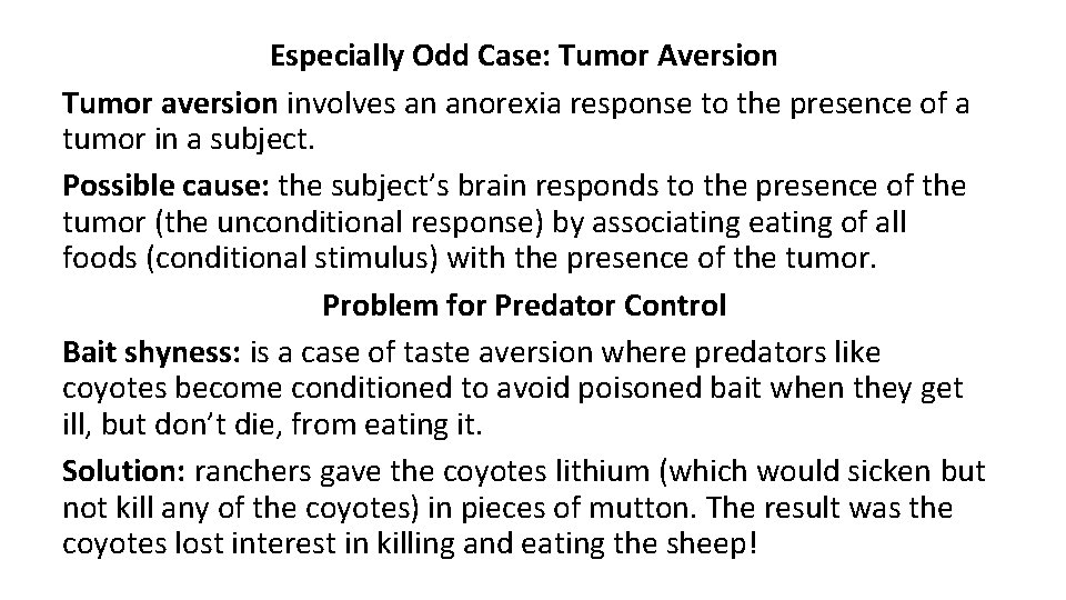 Especially Odd Case: Tumor Aversion Tumor aversion involves an anorexia response to the presence