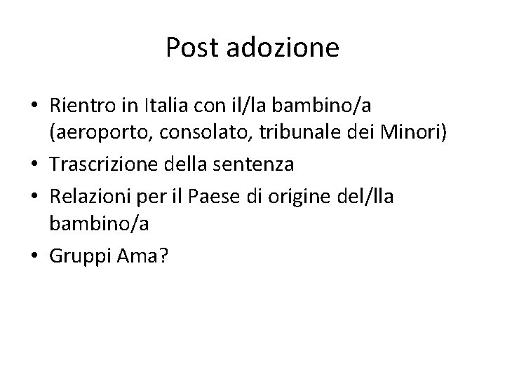 Post adozione • Rientro in Italia con il/la bambino/a (aeroporto, consolato, tribunale dei Minori)