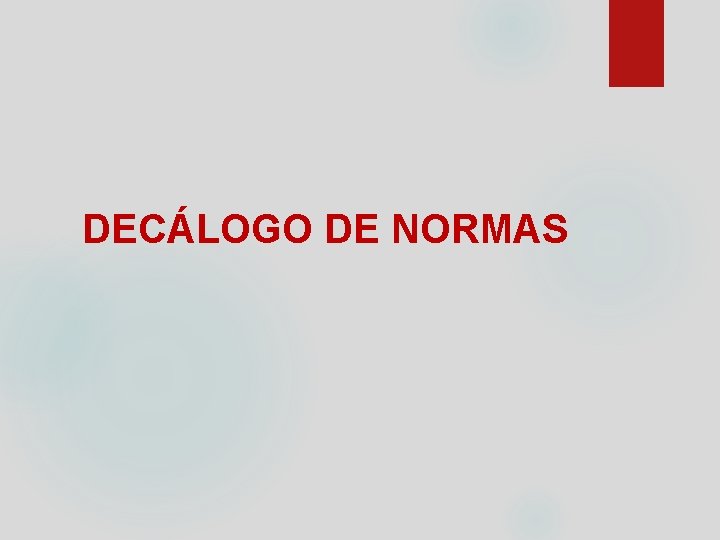 DECÁLOGO DE NORMAS 