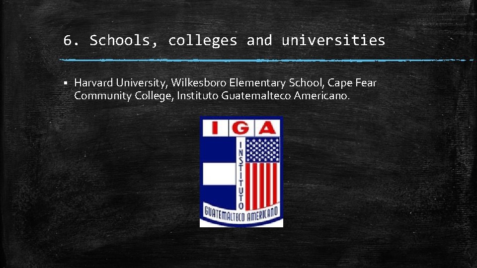 6. Schools, colleges and universities § Harvard University, Wilkesboro Elementary School, Cape Fear Community