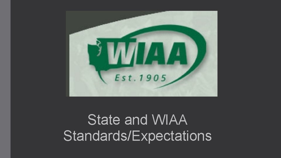 State and WIAA Standards/Expectations 