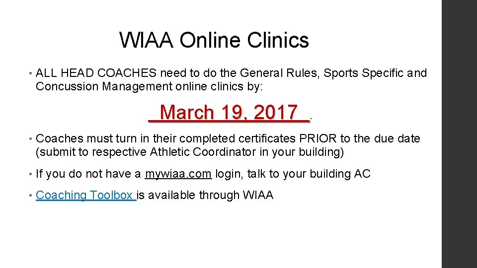 WIAA Online Clinics • ALL HEAD COACHES need to do the General Rules, Sports