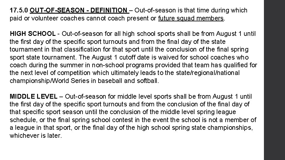 17. 5. 0 OUT-OF-SEASON - DEFINITION – Out-of-season is that time during which paid