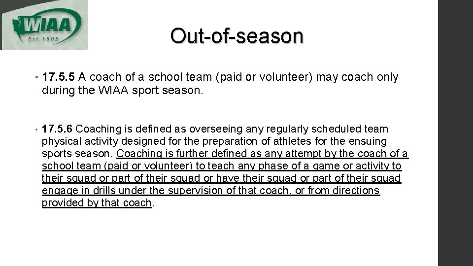 Out-of-season • 17. 5. 5 A coach of a school team (paid or volunteer)