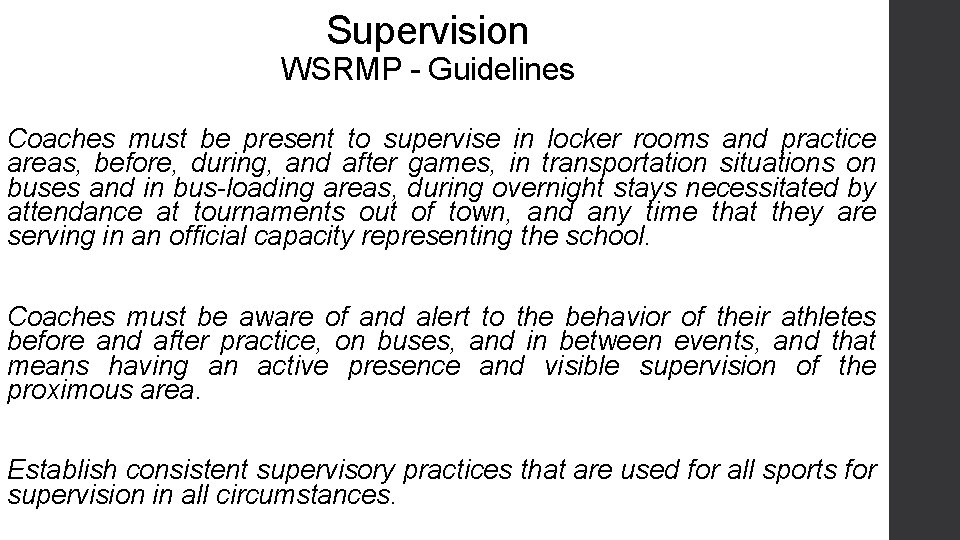 Supervision WSRMP - Guidelines Coaches must be present to supervise in locker rooms and