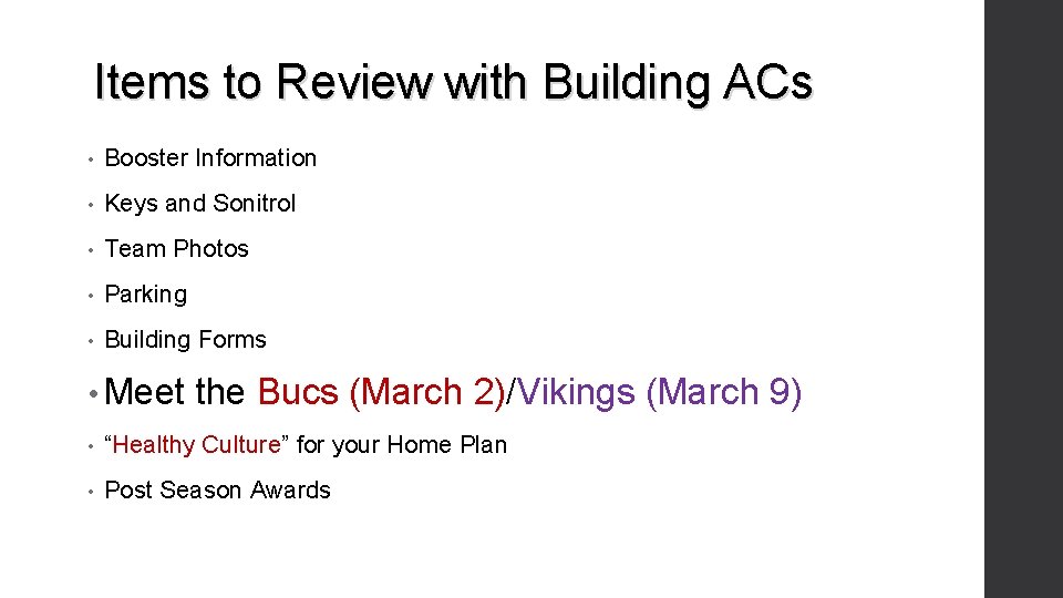 Items to Review with Building ACs • Booster Information • Keys and Sonitrol •