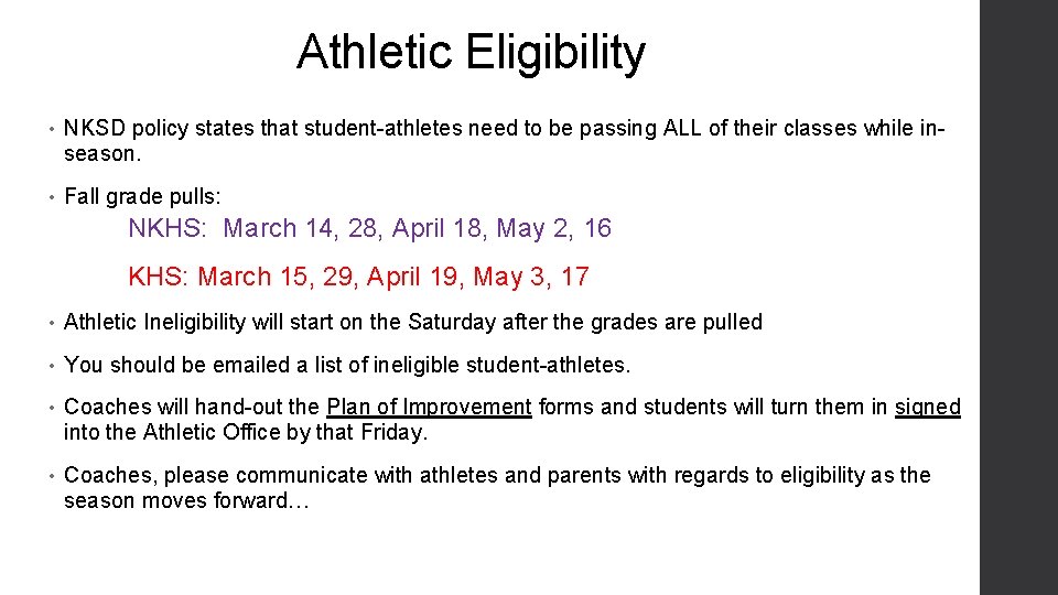 Athletic Eligibility • NKSD policy states that student-athletes need to be passing ALL of