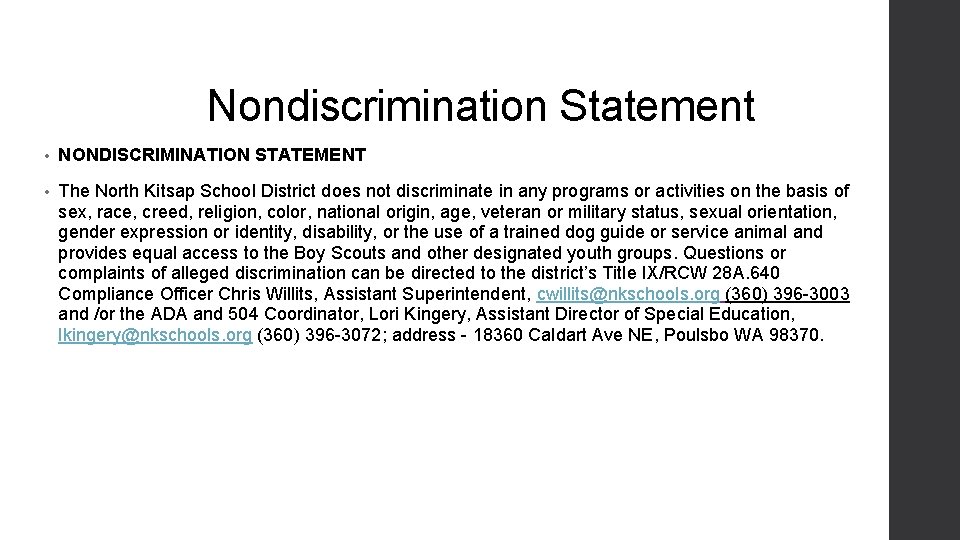 Nondiscrimination Statement • NONDISCRIMINATION STATEMENT • The North Kitsap School District does not discriminate