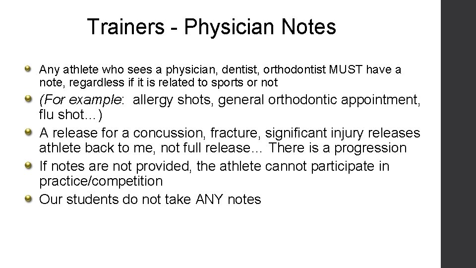 Trainers - Physician Notes Any athlete who sees a physician, dentist, orthodontist MUST have