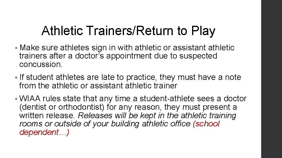 Athletic Trainers/Return to Play • Make sure athletes sign in with athletic or assistant