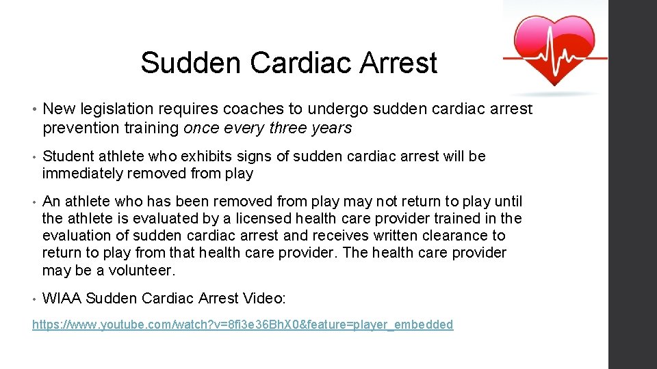 Sudden Cardiac Arrest • New legislation requires coaches to undergo sudden cardiac arrest prevention